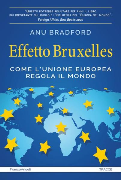 Copertina del libro di Anu Bradford, Effetto Bruxelles, 2022